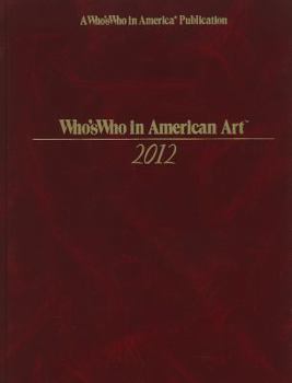 Hardcover Who's Who in American Art 2012 (32nd Edition) Book