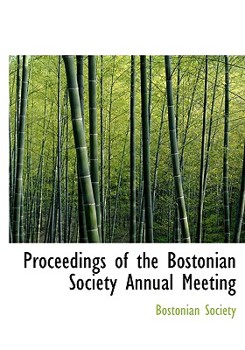 Paperback Proceedings of the Bostonian Society Annual Meeting Book