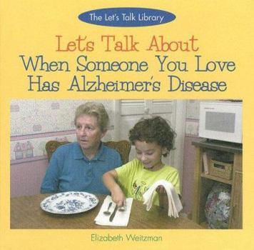 Library Binding Let's Talk about When Someone You Love Has Alzheimer's Disease Book
