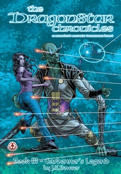 Paperback The Dragonstar Chronicles 3: Gardenners Legend Book