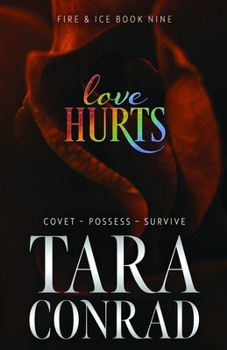 Love Hurts (Fire and Ice) - Book #9 of the Fire and Ice