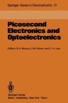 Paperback Picosecond Electronics and Optoelectronics: Proceedings of the Topical Meeting Lake Tahoe, Nevada, March 13-15, 1985 Book