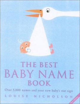 Paperback The Best Baby Name Book: Over 3,000 Names and Your New Baby's Star Sign Book