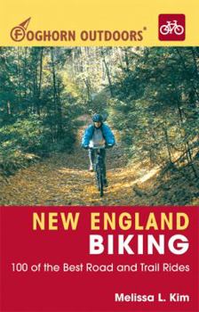 Paperback Foghorn Outdoors New England Biking: 100 of the Best Road and Trail Rides Book