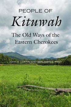 Paperback People of Kituwah: The Old Ways of the Eastern Cherokees Book
