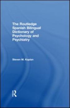 Hardcover The Routledge Spanish Bilingual Dictionary of Psychology and Psychiatry Book