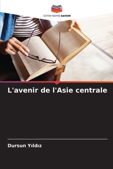 Paperback L'avenir de l'Asie centrale [French] Book
