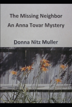 Paperback The Missing Neighbor: An Anna Tovar Mystery Book