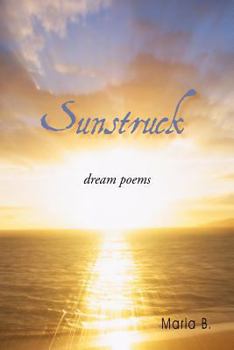 Paperback Sunstruck: Dream Poems Book