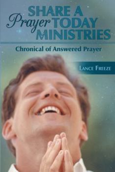 Paperback Share a Prayer Today Ministries: Chronical of Answered Prayer Book