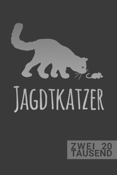 Paperback Jagdkatzer Kalender 2020: Kalender f?r 2020 - Kalenderbuch - Terminplaner - Geschenkidee Katzenpapa - M?nner und Katzen [German] Book