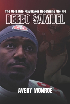 Paperback Deebo Samuel: The Versatile Playmaker Redefining the NFL Book