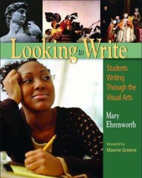 Paperback Looking to Write: Children Writing Through the Visual Arts Book