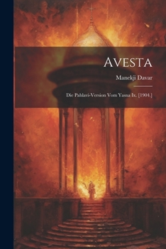 Paperback Avesta: Die Pahlavi-version Vom Yasna Ix. [1904.] Book