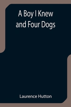 Paperback A Boy I Knew and Four Dogs Book