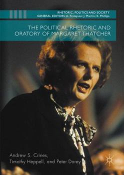 Hardcover The Political Rhetoric and Oratory of Margaret Thatcher Book