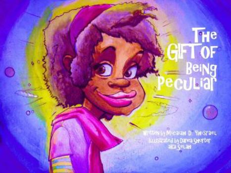 Paperback The Gift of Being Peculiar Book