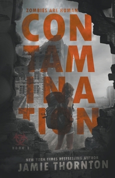 Paperback Contamination (Zombies Are Human, Book One) Book