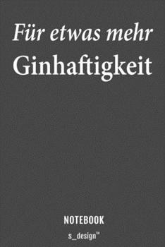 Notizbuch für Gin Trinker & Gin Liebhaber / Alkohol / Drink / Drinks Fans: [120 Seiten liniertes blanko Papier ] (German Edition)