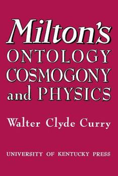 Paperback Milton's Ontology, Cosmogony, and Physics Book