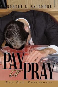 Paperback Pay or Pray: The Odd Threesomes Book