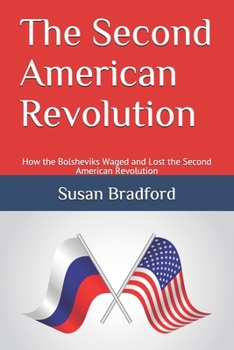 Paperback The Second American Revolution: How the Bolsheviks Waged and Lost the Second American Revolution Book