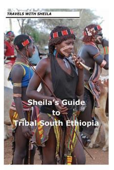 Paperback Sheila's Guide to Tribal South Ethiopia Book