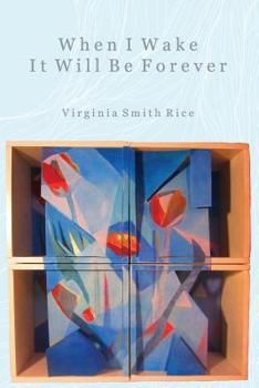 When I Wake It Will Be Forever
