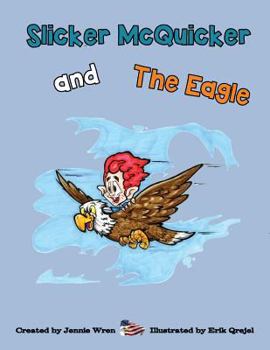 Paperback Slicker McQuicker and The Eagle Book