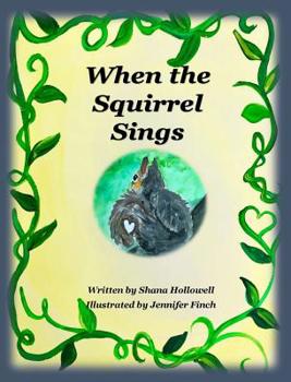 Hardcover When the Squirrel Sings Book
