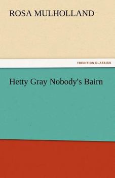 Paperback Hetty Gray Nobody's Bairn Book