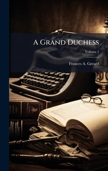 Hardcover A Grand Duchess Book