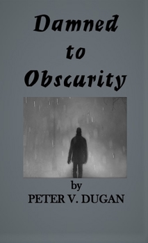 Paperback Damned to Obscurity Book