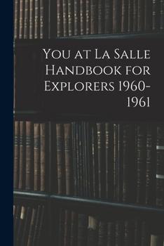 Paperback You at La Salle Handbook for Explorers 1960-1961 Book