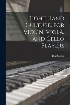 Paperback Right Hand Culture, for Violin, Viola, and Cello Players Book
