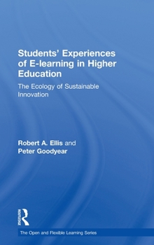 Hardcover Students' Experiences of e-Learning in Higher Education: The Ecology of Sustainable Innovation Book