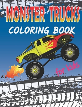 Paperback Monster Trucks Coloring Book for Kids: Awesome Activity Book with 40+Fun Coloring Pages Book