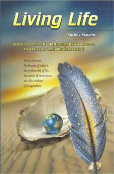 Living Life:Poems on Nature, Philosophy, Motivation & Pragmatisms