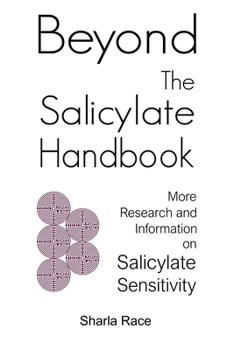 Paperback Beyond the Salicylate Handbook: More Research and Information on Salicylate Sensitivity Book