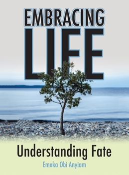 Hardcover Embracing Life: Understanding Fate Book