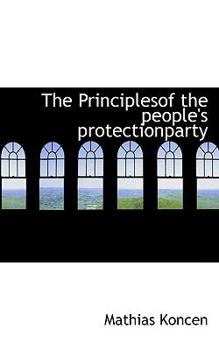 Paperback The Principlesof the People's Protectionparty Book