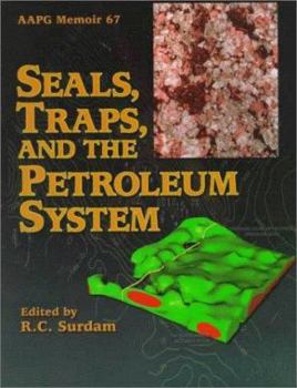 Hardcover Seals, Traps & the Petroleum System (AAPG Memoir 67) Book