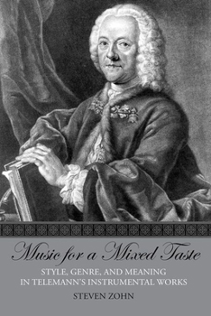 Paperback Music for a Mixed Taste: Style, Genre, and Meaning in Telemann's Instrumental Works Book