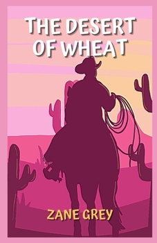 Paperback The Desert of Wheat Illustrated Book