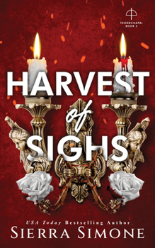 Harvest of Sighs - Book #3 of the Thornchapel