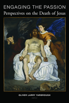 Paperback Engaging the Passion: Perspectives on the Death of Jesus Book