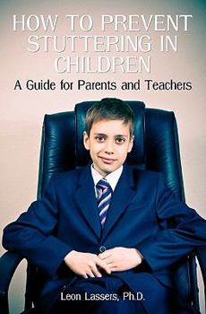 Paperback How To Prevent Stuttering In Children: A Guide For Parents And Teachers Book