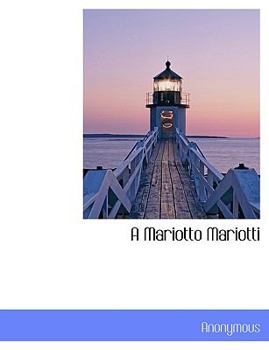 Paperback A Mariotto Mariotti [Large Print] Book