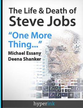 Paperback The Life and Death of Steve Jobs: One More Thing Book