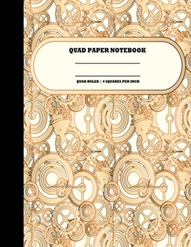 Quad Paper Notebook. Quad Ruled|4 Squares Per Inch: Grid Notebook/Grid Paper Journal/Graph Paper Composition Notepad 8.5x11 in. Steampunk
